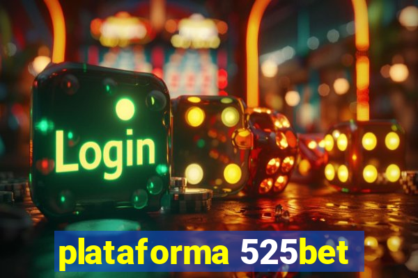 plataforma 525bet